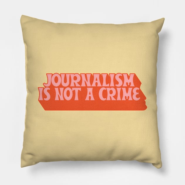 Journalism Is Not A Crime Pillow by DankFutura