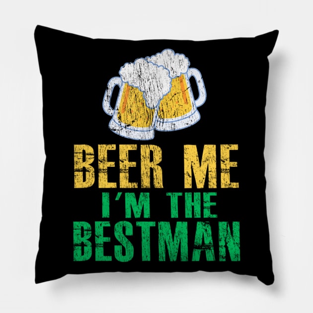 BEER ME I'M THE BESTMAN St Patrick's Day Pillow by cedricchungerxc