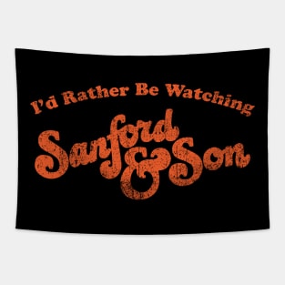 I'd Rather Be Watching Sanford and Son Tapestry