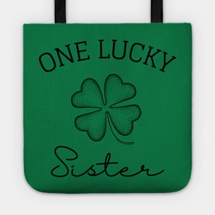 one lucky sister st patrick's day gift ideas for sis Tote