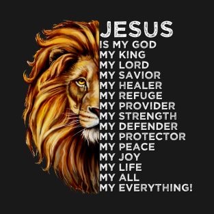 Jesus Is My Everything - Christian Quotes T-Shirt