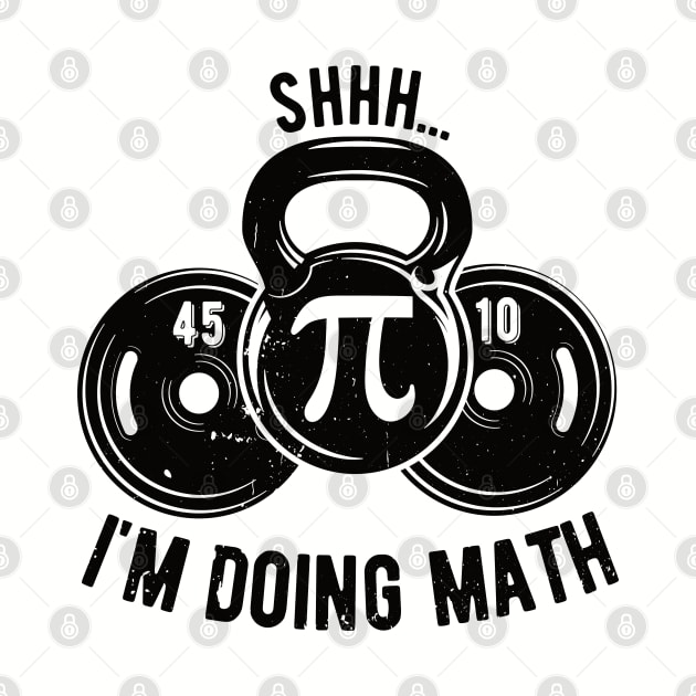 Shhh Im Doing Math Weight Lifting Gym Lover Motivation Gymer by Gaming champion