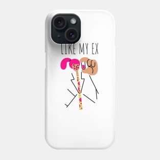 LIKE MY EX | LABORATORY SCIENTIST GIFTS Phone Case