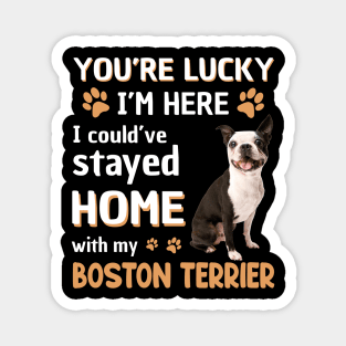 Lucky Have Home With My Boston Terrier Dog Magnet