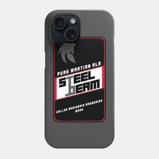 STEEL BEAM - PURE MARTIAN ALE Phone Case