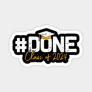 Done class of 2024 Magnet