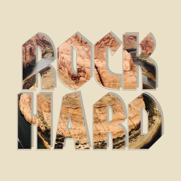 ROCK HARD by afternoontees