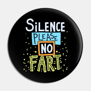 Silence Please No Fart Pin