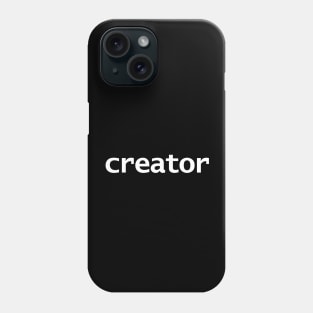 Creator Minimal Typography Phone Case