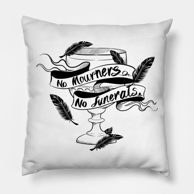 No Mourners No Funerals Dreggs Cup Pillow by Molly11