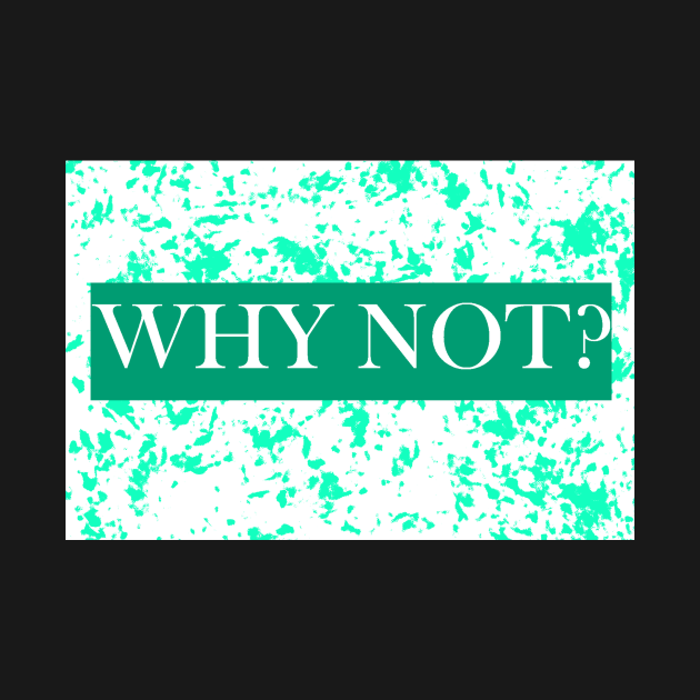 why not funny t shirt design popular Popular Trend TShirt TeePublic