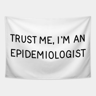 Trust Me, I'm An Epidemiologist Tapestry