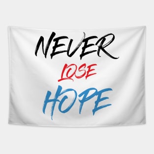 Never lose hope Tapestry