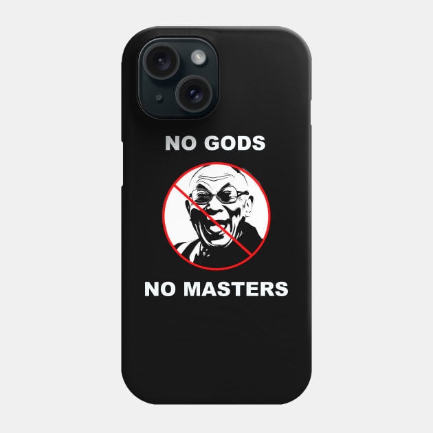 No Gods No Masters - Dalai Lama Phone Case by RichieDuprey