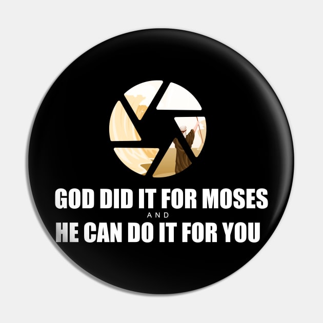 God Did it for Moses, and He can do it for you Pin by Artaron