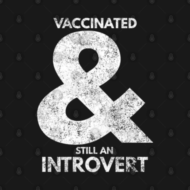 Fully Vaccinated Introvert by Worldengine