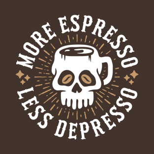 More Espresso Less Depresso Skull Coffee Mug T-Shirt