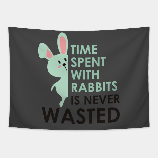 TIME SPENT WIHT RABBITS IS NEVER WASTED Tapestry by Lin Watchorn 
