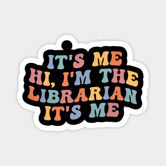 It's Me Hi I'm The Librarian Summer Reading Back To School Magnet by torifd1rosie