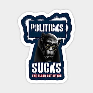 Politicks Suck the Blood Out of You, Election Season Magnet