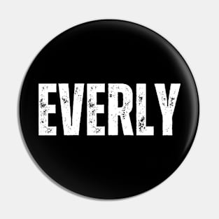 Everly Name Gift Birthday Holiday Anniversary Pin