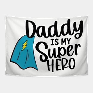 Daddy Is My Super Hero Tapestry