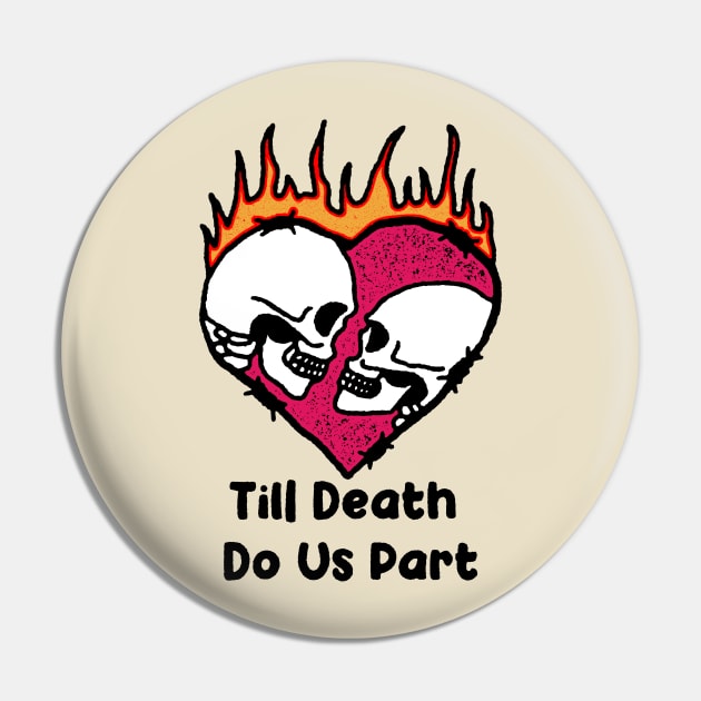 Til Death Do Us Part Pin by maddude
