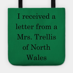 I received a letter from a Mrs Trellis - Dark Text Tote