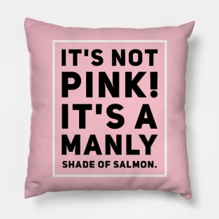 manly pink shirt Pillow