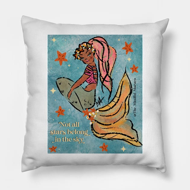 Not all stars belong in the sky mermaid Pillow by The Mindful Maestra