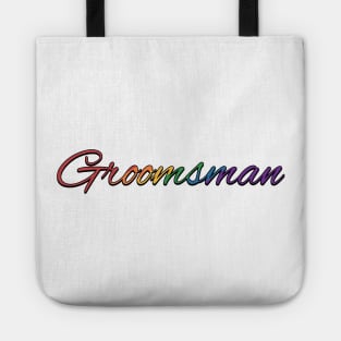 Rainbow Colored Groomsman Wedding Typography Tote