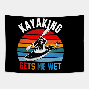 kayaking gets me wet Tapestry