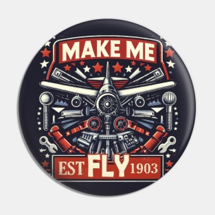 Make Me Fly Pin