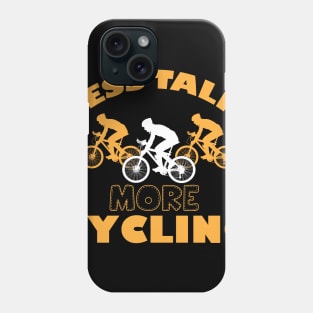 Less Talk More Cycling Fun Slogan Phone Case