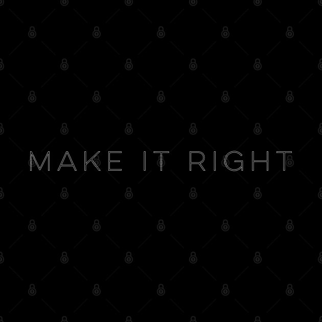 Make it Right by pepques