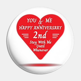 Happy 2nd Anniversary, You & Me Pin