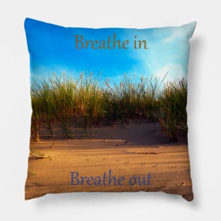 Relax - Breathe In, Breathe Out Pillow