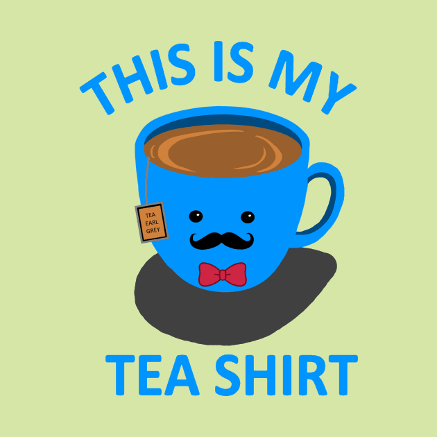 Tea Shirt pun life by DaughertyDesigns