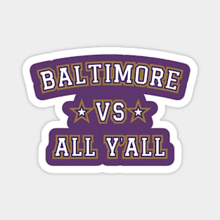 Baltimore Vs All Y'all v3 Magnet