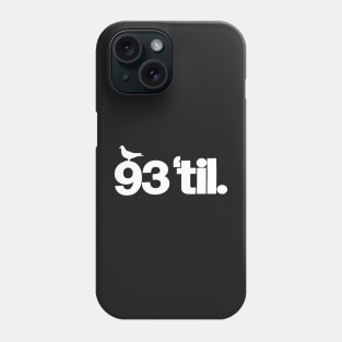 93 Til Phone Case