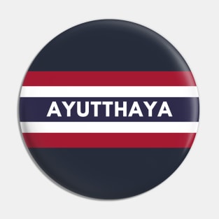 Ayutthaya in Thailand Flag Pin