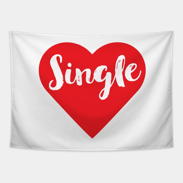 "Single" Heart T-Shirt Tapestry by HolidayShirts