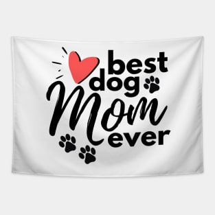 Best Dog Mom Ever Tapestry