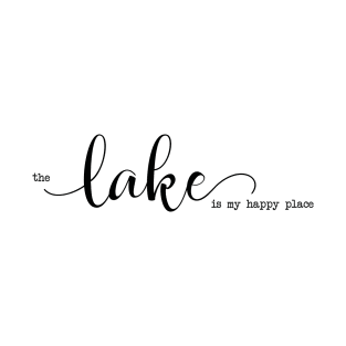 The Lake is my Happy Place T-Shirt