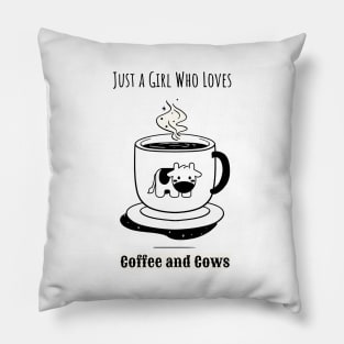 Just a Girl Who Loves Coffee and Cows Pillow