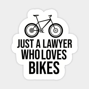 Just a lawyer who loves bikes Magnet