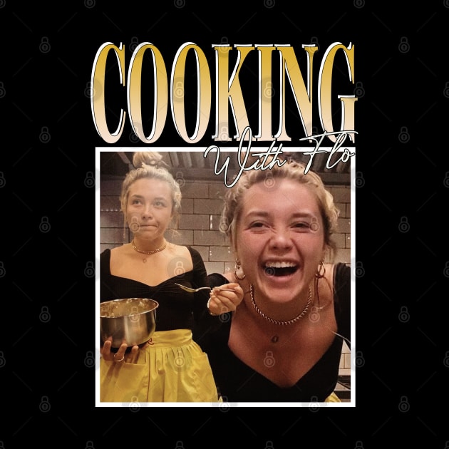 Cooking with Flo by TeesBySilvia