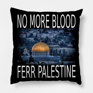 No More Blood Free Palestine Pillow