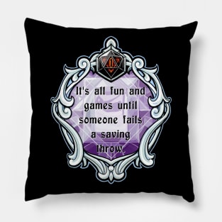 Amulet It's All Fun and Games Until Someone Fails a Saving Throw Pillow