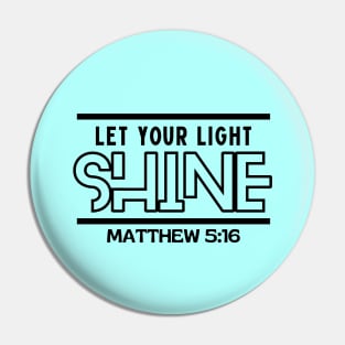 Let Your Light Shine | Christian Saying Pin